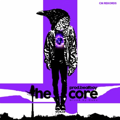 The Core 🅴 | Boomplay Music
