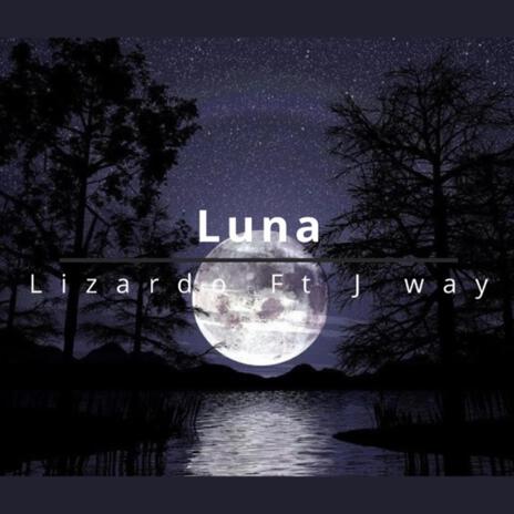 Luna ft. J Way | Boomplay Music