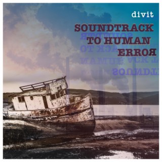 Soundtrack To Human Error