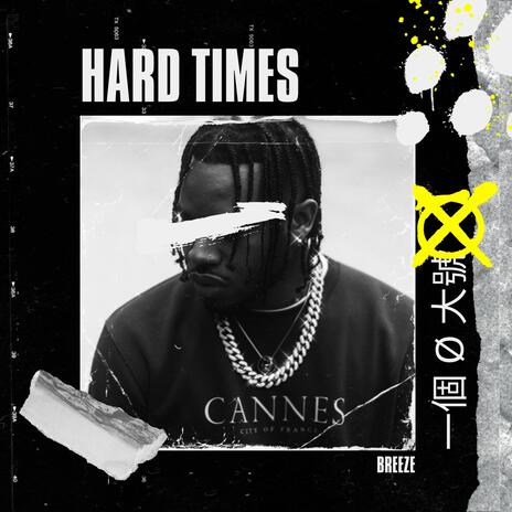 Hard Times | Boomplay Music