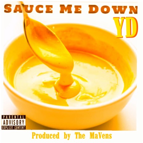 Sauce Me Down | Boomplay Music