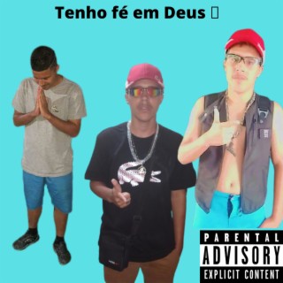 Tenho fé em Deus