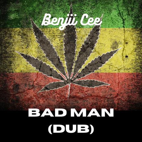 Bad Man Dub