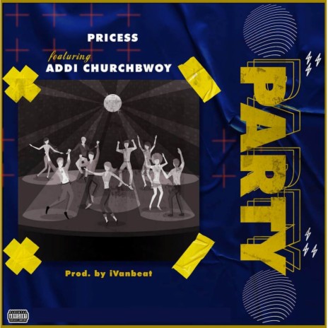 Party ft. Addi Churchbwoy