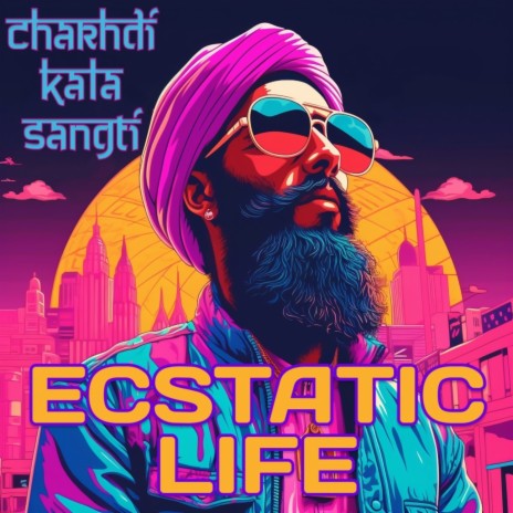 Ecstatic Life (Har Singh Nar Singh) | Boomplay Music