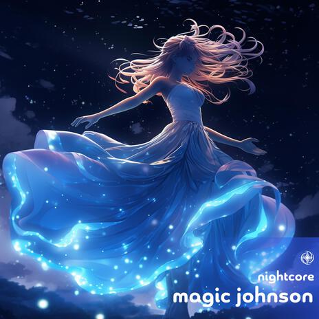 Magic Johnson (Nightcore) | Boomplay Music