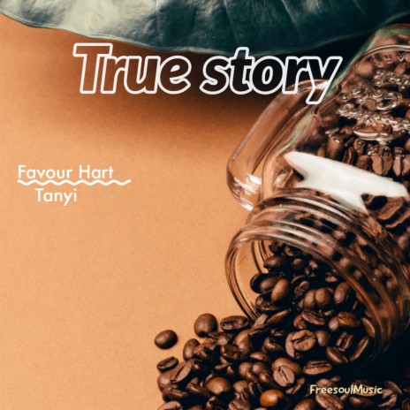 True Story ft. Favour Hart | Boomplay Music