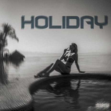 Holiday | Boomplay Music