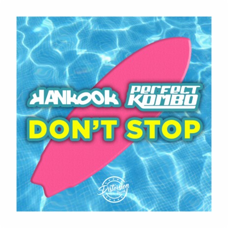 Dont Stop ft. Perfect Kombo