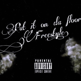 Put It On Da Floor (Freestyle)