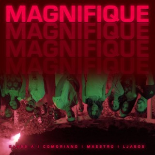 Magnifique ft. Comoriano, Maestro & LJasos lyrics | Boomplay Music