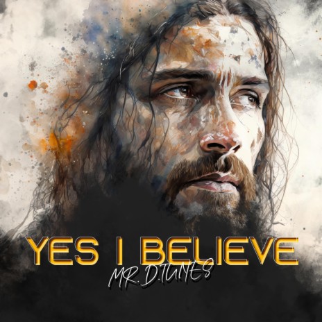 Yes I Believe | Boomplay Music