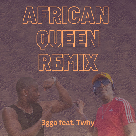 African Queen (Remix) ft. TWHY | Boomplay Music