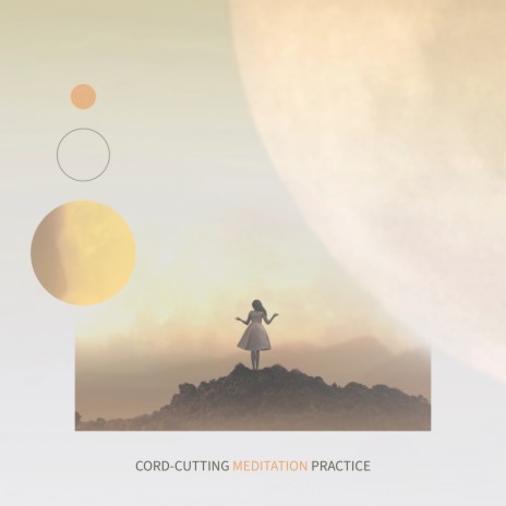 Cord-Cutting Meditation