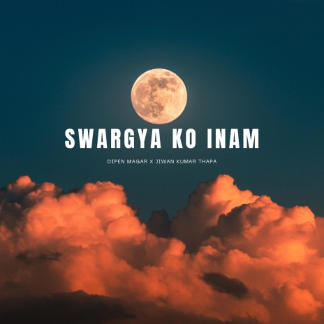Swargya Ko Inam (Duet Version) ft. Jiwan Kumar Thapa | Boomplay Music