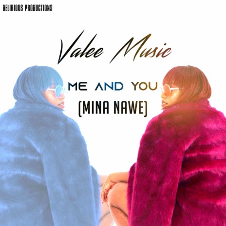 Me and You (Mina Nawe) | Boomplay Music