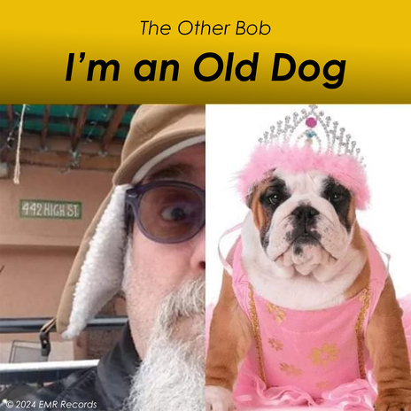 I'm an Old Dog | Boomplay Music