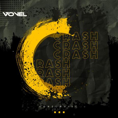 CRASH ft. Vonel | Boomplay Music