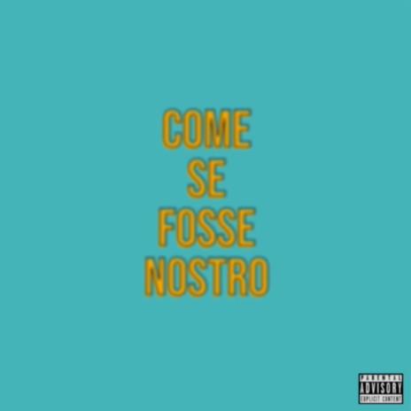 COME SE FOSSE NOSTRO ft. Fuckgize & Sea Wss | Boomplay Music