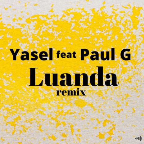 Luanda (Remix) ft. Paul G | Boomplay Music