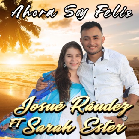 Ahora Soy Feliz (feat. Sarah Ester) | Boomplay Music