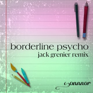 borderline psycho (jack grenier Remix)