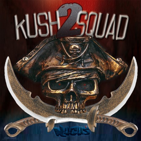 Kush Squad 2 | Boomplay Music