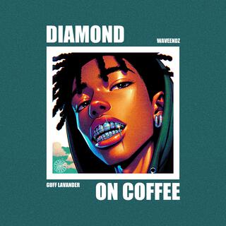 Diamonds On Coffee (Ouh La, Gang!) ft. Guff Lavander lyrics | Boomplay Music