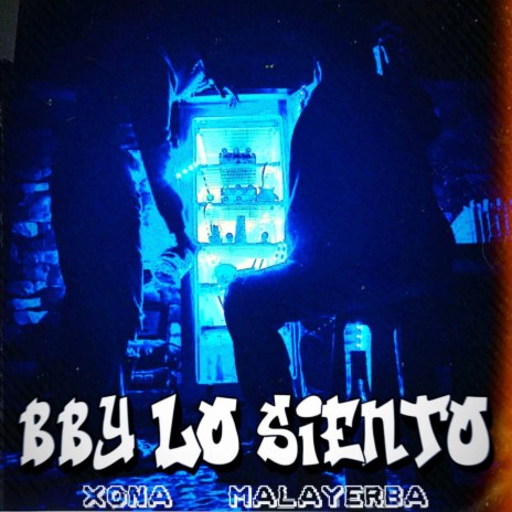 BBY LO SIENTO ft. Mala Yerba | Boomplay Music