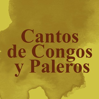 Cantos de Congos y Paleros