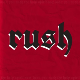 Rush lyrics | Boomplay Music