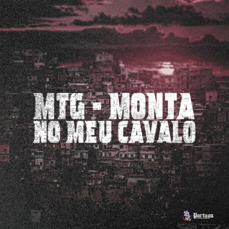 Mtg - Monta no Meu Cavalo ft. DJ DOUGLINHAS & Dj Serpinha | Boomplay Music