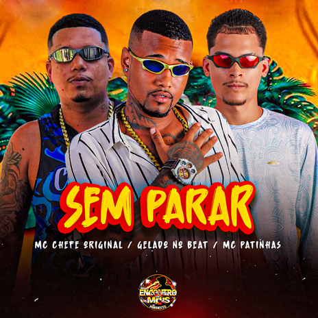 Sem Parar ft. MC Chefe Original & MC Patinhas | Boomplay Music