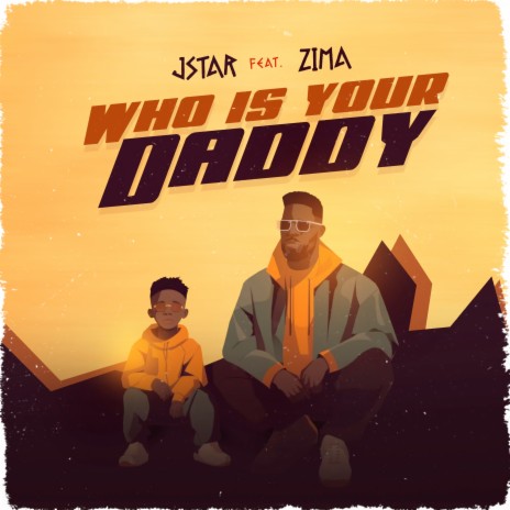 Who Is Your Daddy ft. Zima | Boomplay Music