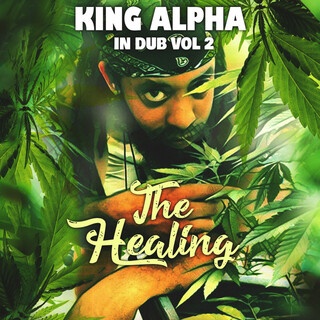 King Alpha in Dub Vol. 2 - The Healing