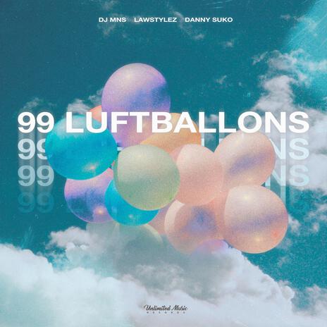 99 Luftballons ft. Lawstylez & Danny Suko | Boomplay Music