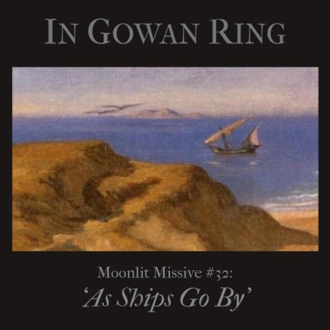 Moonlit Missive #32: 'As Ships Go By' | Boomplay Music