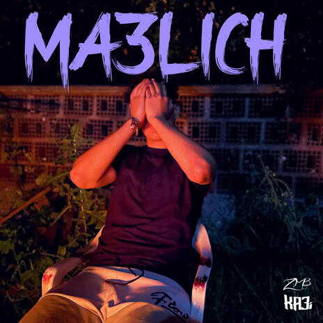 Ma3lich | Boomplay Music