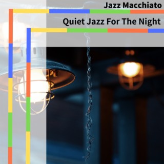 Quiet Jazz For The Night