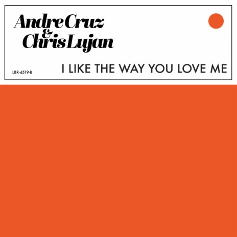 I Like The Way You Love Me ft. Chris Lujan