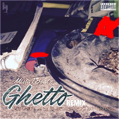 Ghetto (feat. King Black, Junior Red, Young Bleed, Durt J & Smalls the Hustler) | Boomplay Music