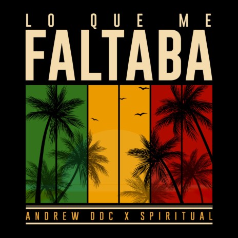 Lo Que Me Faltaba ft. Spiritual | Boomplay Music
