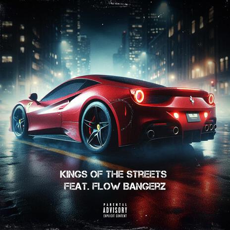 Kings of the Streets ft. Flow Bangerz | Boomplay Music