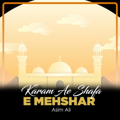 Karam Ae Shafa e Mehshar | Boomplay Music