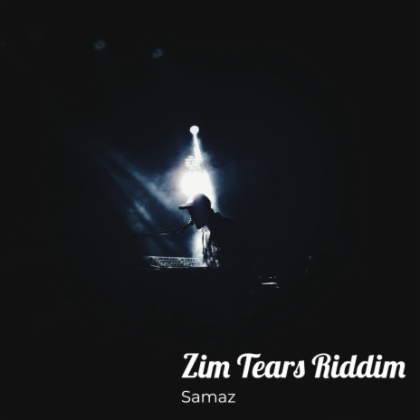 Zim Tears Riddim
