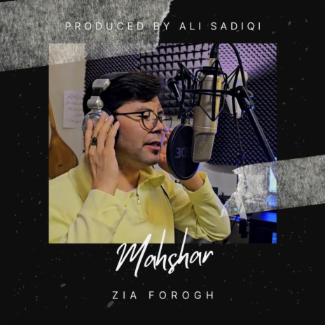 Hazaragi song, Mahshar, zia forogh, آهنگ هزارگی، ضیا فروغ | Boomplay Music