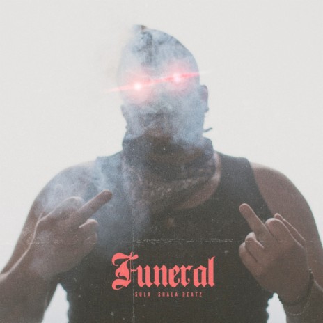 Funeral ft. Shala Beatz