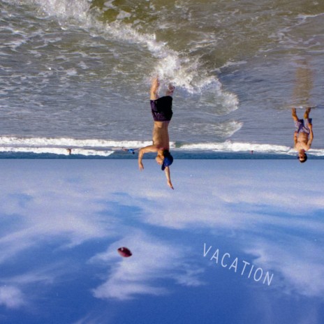 Vacation | Boomplay Music