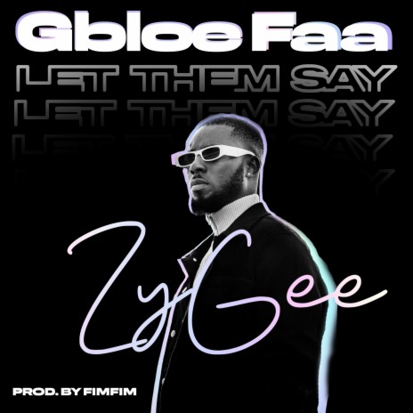 Gbloe Faa (Let Them Say) | Boomplay Music