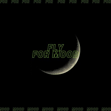Fly for Mood (feat.мятка) | Boomplay Music